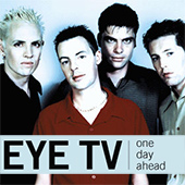Eye TV – One Day Ahead